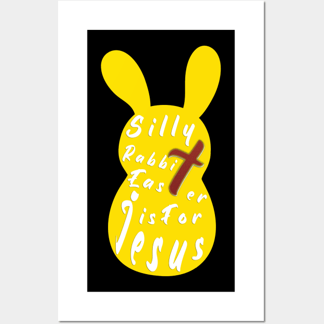 Silly Rabbit Easter is for Jesus, happy easter day funny gift, easter bunny Wall Art by artspot